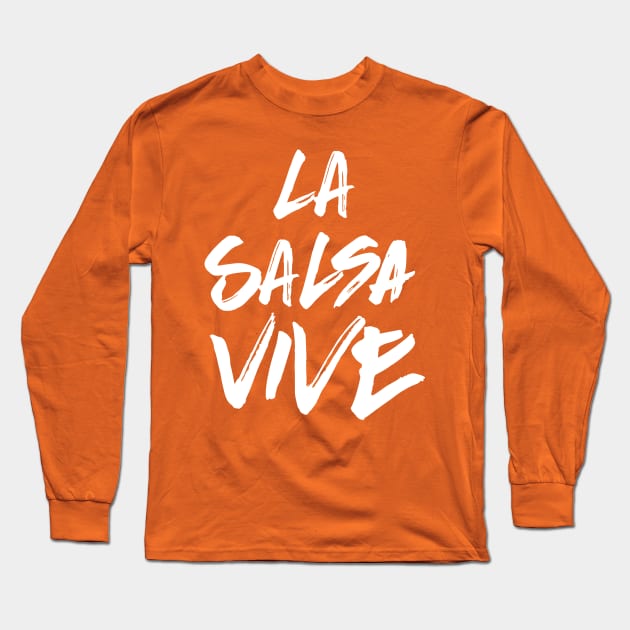 La salsa vive - white grunge Long Sleeve T-Shirt by verde